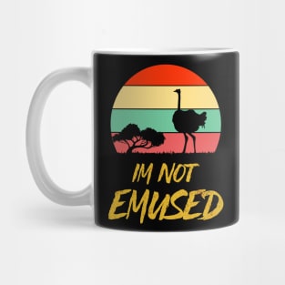 Funny NOT EMU-SED Emu Not Amused Ostrich Bird Mug